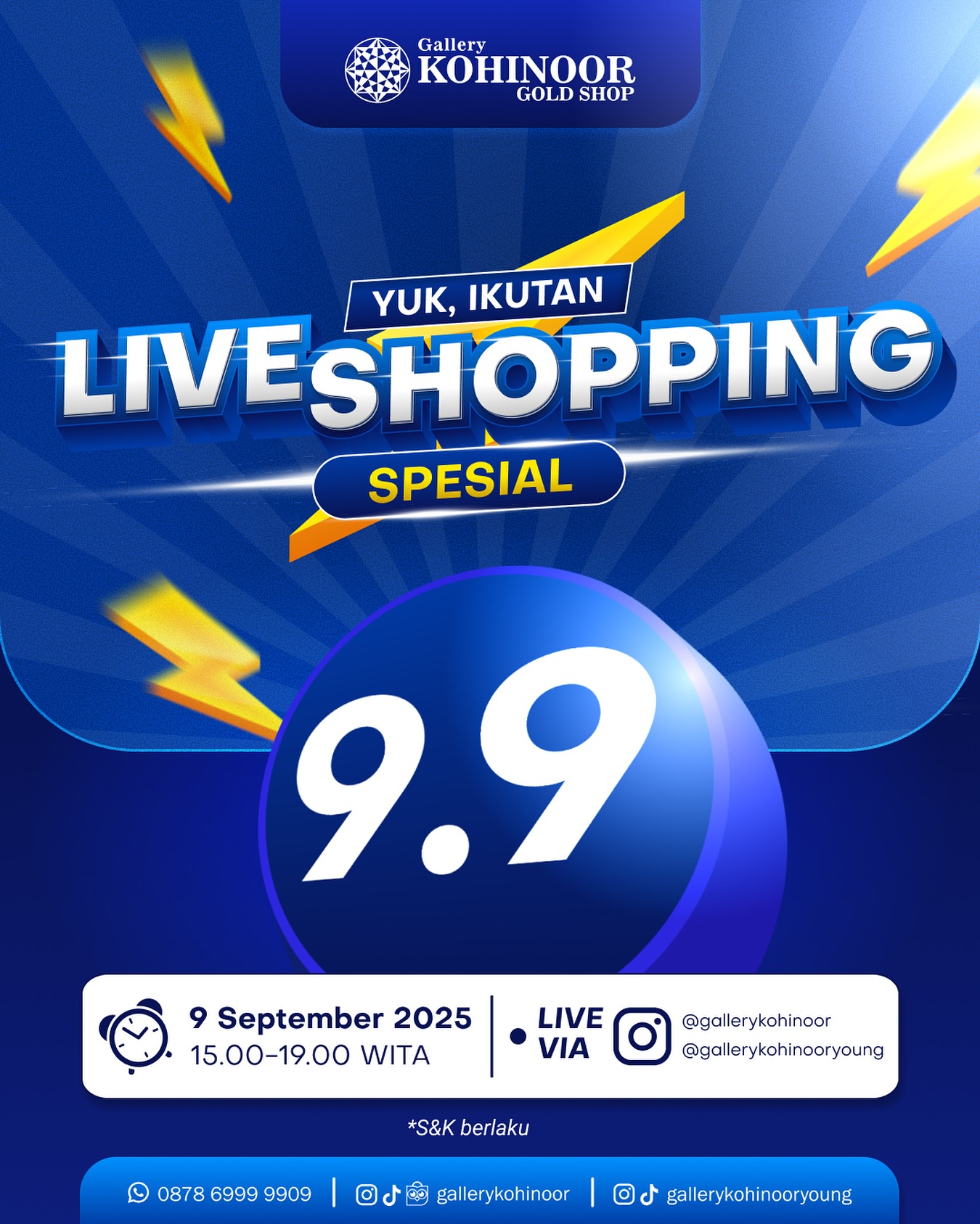 🔥 LIVE SPESIAL 9.9 🔥
Bersiaplah untuk keseruan di Gallery Kohinoor Live!
📅 9 September 2025
🕒 15.00 – 19.00 WITA
📍 Instagram Live @gallerykohinoor dan @gallerykohinooryoung
🎁 Kesempatan seru menanti kamu:
✨ Raih 1 undian berhadiah
✨Free Ongkir
✨ Free box eksklusif
✨ Merchandise cantik
✨ Spesial! Setiap pembelian produk AMERO akan mendapatkan merchandise menarik dari AMERO
Jangan sampai ketinggalan, catat tanggal & jamnya ya SOBAT GK 💖
#gallerykohinoor #alwaysyoungandstaygold #liveshopping #promo #tokoemas