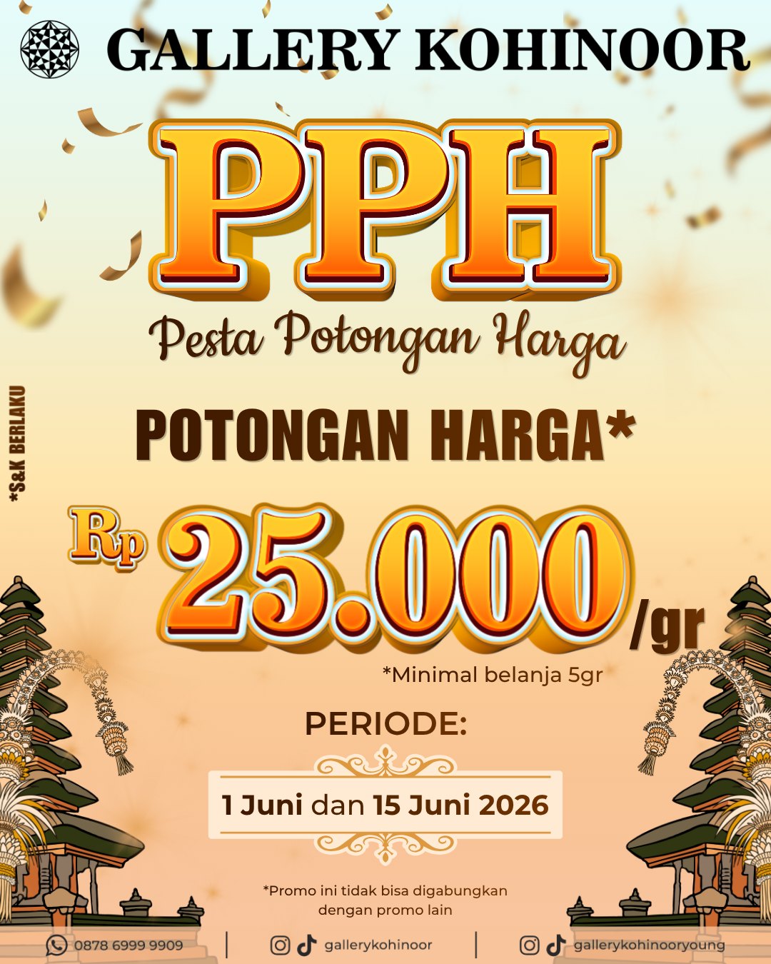 🔥 PESTA POTONGAN HARGA GALLERY KOHINOOR 🔥

Saatnya beli perhiasan impian dengan harga yang lebih hemat! ✨

Nikmati potongan harga hingga Rp25.000/gram untuk setiap pembelian minimal 5 gram.

Semakin besar gramasi pilihanmu, semakin besar pula keuntungan yang bisa kamu dapatkan 💎
.
.
Tampil menawan dengan koleksi perhiasan Gallery Kohinoor
.
.
Dapatkan koleksi perhiasan emas model terbaru hanya di @gallerykohinoor
ALWAYS YOUNG & STAY GOLD🌟💫
.
.
More Info : ⤵️⤵️⤵️
Whatsapp :  087869999909 
Our outlets :
Gallery Kohinoor : Jl. Sulawesi No. 106-108, Denpasar, Bali. (0361)237925
.
New Gallery Kohinoor : Jl. Sulawesi No. 80, Denpasar, Bali. (0361)8486111
.
Gallery Kohinoor Teuku Umar : Jl. Teuku umar No. 14, Denpasar, Bali. (0361)8488999
.
.
#gallerykohinoor #goldshopbali #tokoemasbali #antam #goldjewelry

TRUSTED GOLD SHOP GALLERY KOHINOOR ⭐ GET THE BEST DESIGNS AND MODELS WITH THE BEST PRICE AND LOTS OF CHOICES HERE 💗