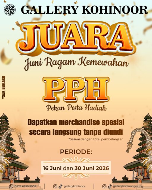 π PPH β Pekan Pesta Hadiah Gallery Kohinoor! πβ¨
Belanja lebih spesial, karena Sobat GK bisa mendapatkan hadiah langsung tanpa diundi!
π€ Belanja Rp5 juta β GRATIS Mug Eksklusif
π Belanja Rp10 juta β GRATIS Jam Dinding Eksklusif
βοΈ Belanja Rp15 juta β GRATIS Payung Eksklusif
π
Periode 16 β 30 Juni 2026
β¨ Hadiah diberikan sesuai total pembelanjaan
β¨ Stok terbatas, selama persediaan masih ada
Jangan lewatkan kesempatan untuk membawa pulang koleksi favorit sekaligus merchandise eksklusif dari Gallery Kohinoor.
#gallerykohinoor #emasmuda #tokoemasbali #goldshop #jewelry