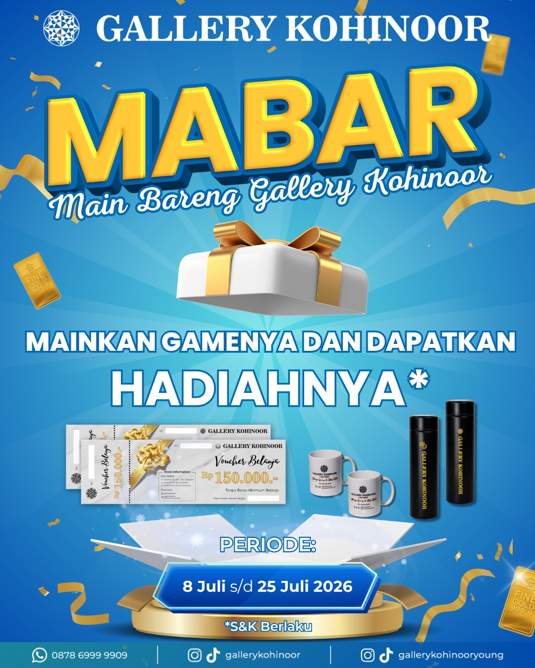 🎉 MABAR (Main Bareng Gallery Kohinoor) is ON! 🎉

Belanja, main, bawa pulang hadiah! 😍✨

Mulai 8–25 Juli, setiap pembelian dengan nominal tertentu berkesempatan mengikuti permainan seru di outlet Gallery Kohinoor.

🎯 Mulai dari:
🐠 Fish Bowl
🎡 Spin Wheel
⛳ Mini Golf
🎯 Shoot Target

Semakin besar nominal belanja, semakin seru tantangannya dan semakin menarik hadiah yang bisa kamu bawa pulang! 🎁💛

📍 Berlaku di seluruh outlet Gallery Kohinoor (sesuai jenis permainan di masing-masing outlet).

Yuk, ajak keluarga, pasangan, atau bestie kamu buat ikutan MABAR di Gallery Kohinoor! 😉
