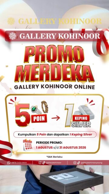 ✨ BELI EMAS, KUMPULKAN POIN, BAWA PULANG SILVER! ✨

Bulan Agustus makin spesial bareng Gallery Kohinoor Online! ❤️

Setiap pembelian Perhiasan Emas secara online, Sobat GK berkesempatan mengumpulkan poin yang bisa ditukarkan dengan 1 Keping Silver!

💎 Cara ikutnya gampang:
✅ Setiap pembelian kelipatan 1 gram = 1 Poin
✅ Kumpulkan 5 Poin = 1 Keping Silver
✅ Berlaku kelipatan, jadi makin banyak poin, makin banyak silver yang bisa Sobat GK dapatkan!

📅 Periode Promo:
1 – 31 Agustus 2026

📌 Syarat & Ketentuan:
• Khusus pembelian Perhiasan Emas (tidak berlaku untuk Logam Mulia/LM).
• Berlaku khusus transaksi online.
• Poin hanya dapat dikumpulkan dan ditukarkan selama periode promo berlangsung.

Yuk Sobat GK manfaatkan kesempatan ini! Selain tampil makin berkilau dengan perhiasan impian, Sobat GK juga bisa membawa pulang 1 Keping Silver sebagai bonus. 🤍✨

#gallerykohinoor #goldshopbali #tokoemasbali #antam #perakbali